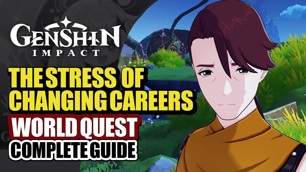 The Stress Of Changing Careers World Quest Guide | Vaino's Training Ground | Genshin Impact 6.0