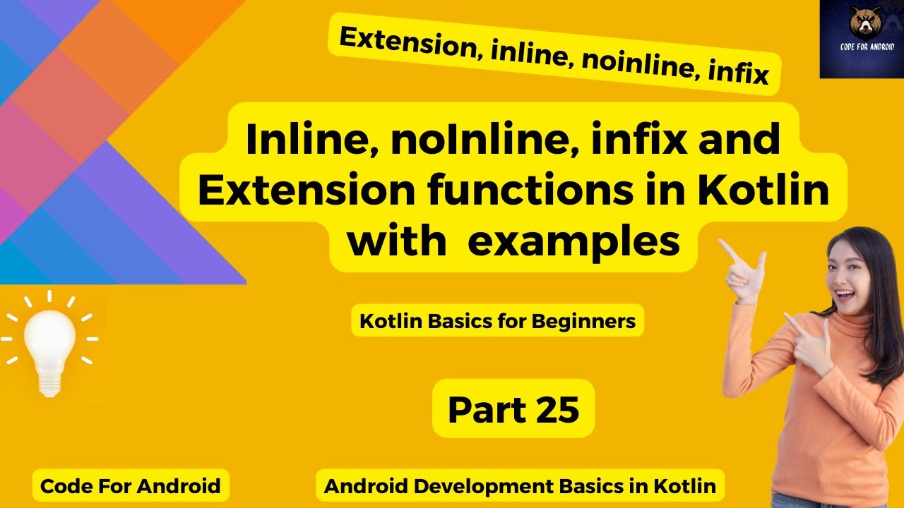 Inline, Noinline, Infix & Extension functions in Kotlin | kotlin Basics | Part 25  @codeforandroid​