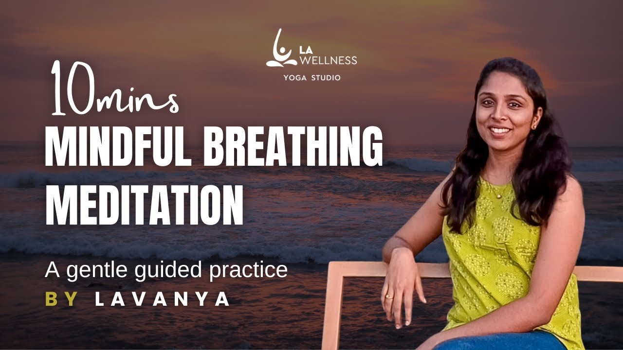 10-Mins Mindful Breathing Meditation | Reduce Stress & Anxiety | Yoga With Lavanya