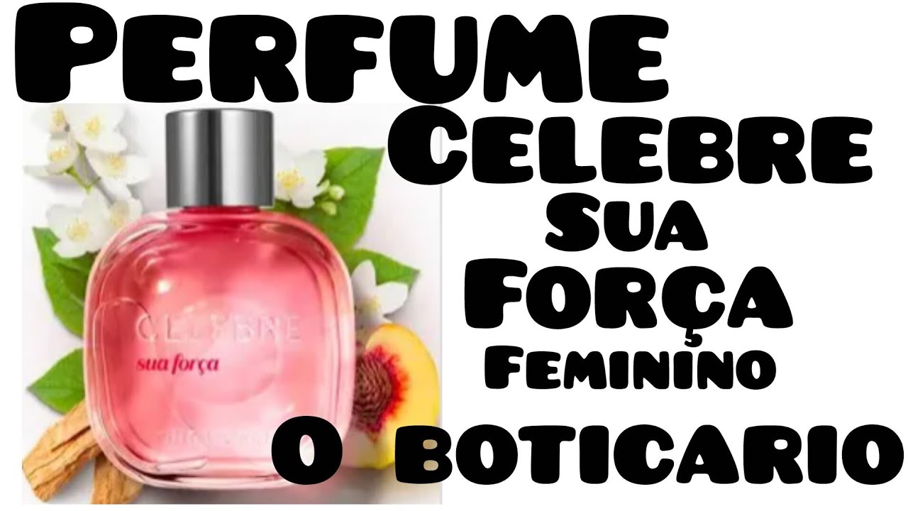 Celebre sua força feminino de o Boticário/#perfumesimportados ,#perfumesnacionais 