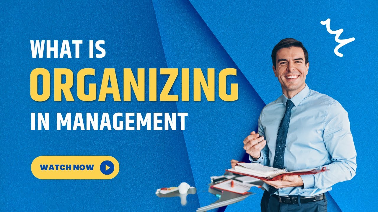What is Organizing in Management