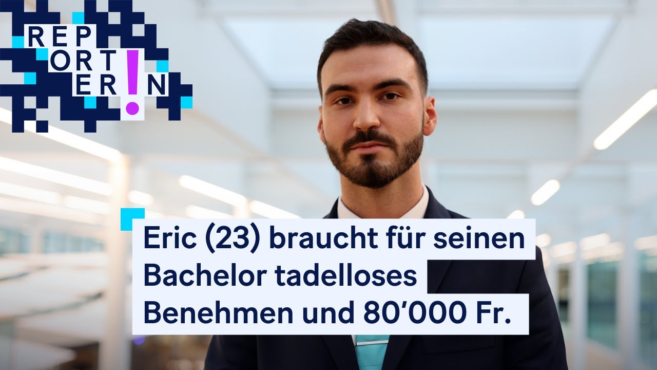 Eric (23) braucht für seinen Bachelor tadelloses Benehmen und 80’000 Franken | ReporterIn