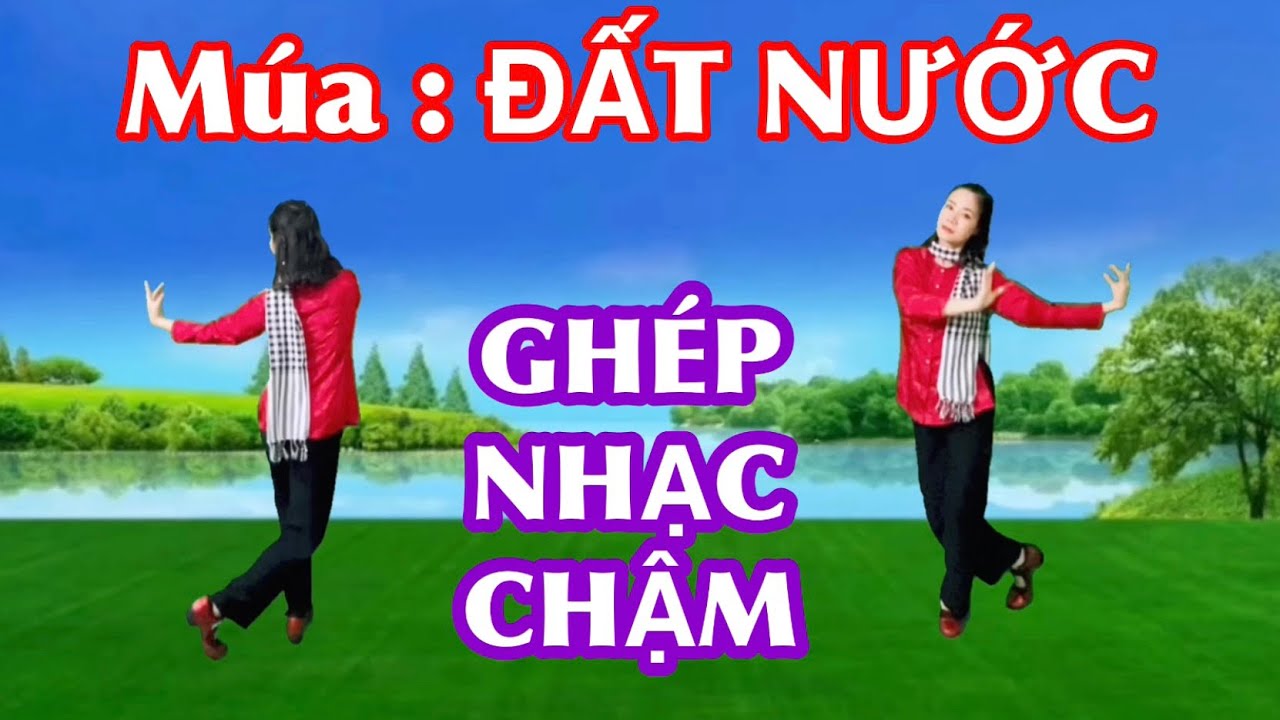 TẬP CHẬM BÀI ĐẤT NƯỚC / CHỦ ĐỀ 27/7
