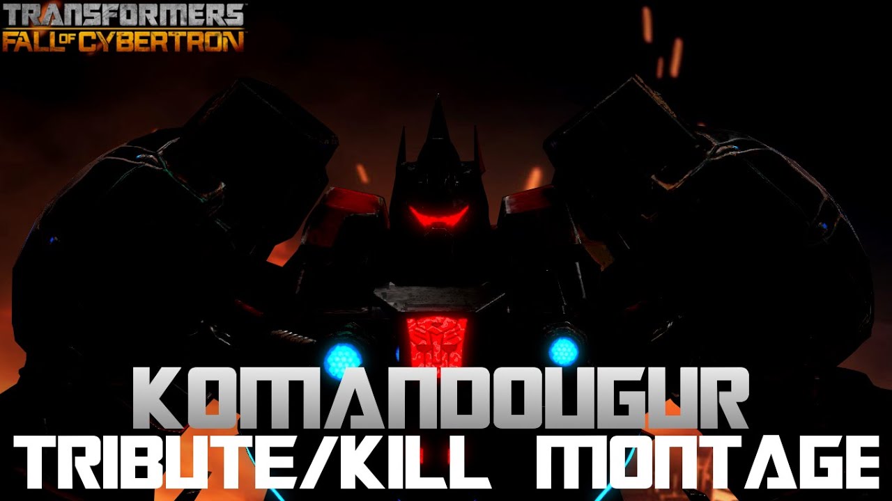 Transformers: Fall of Cybertron - KomandoUgur Tribute/Kill Montage