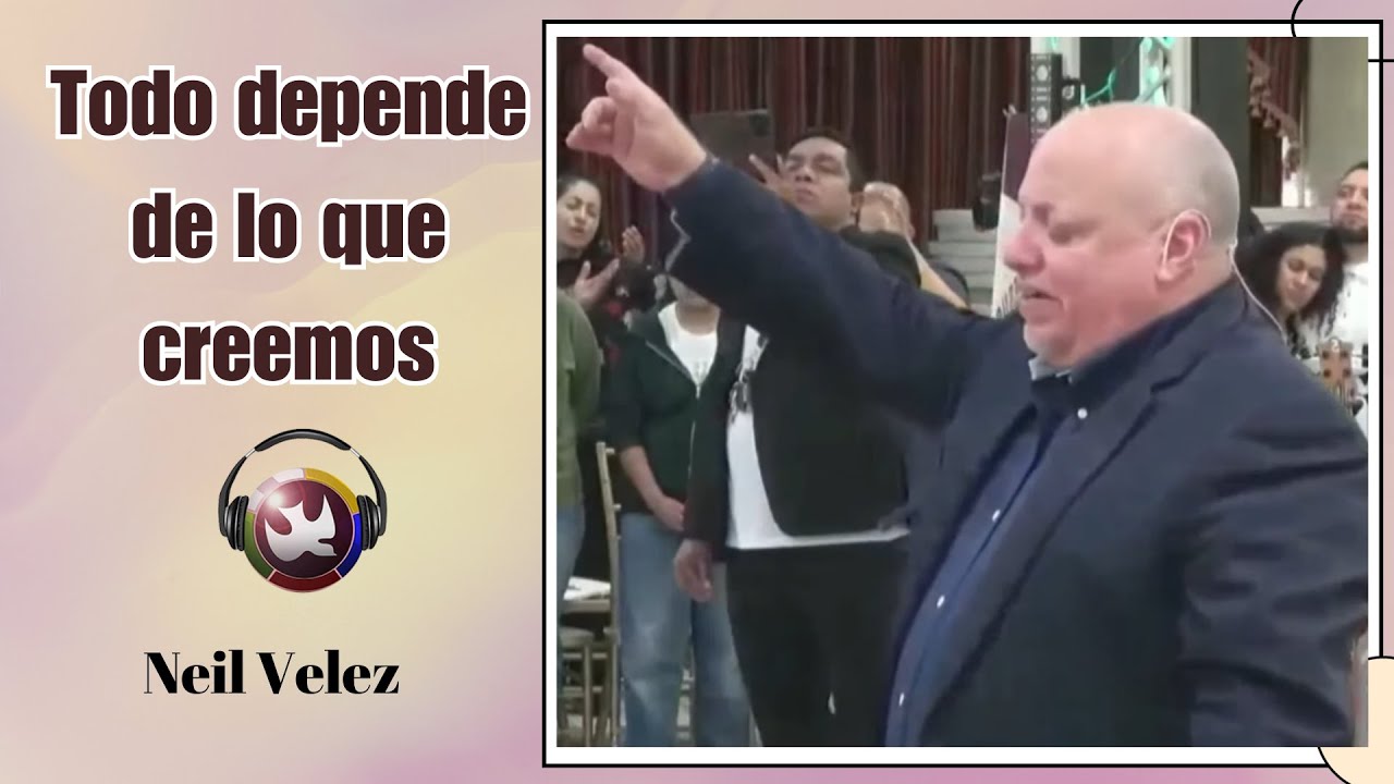 Todo depende de lo que Creemos, Neil Velez