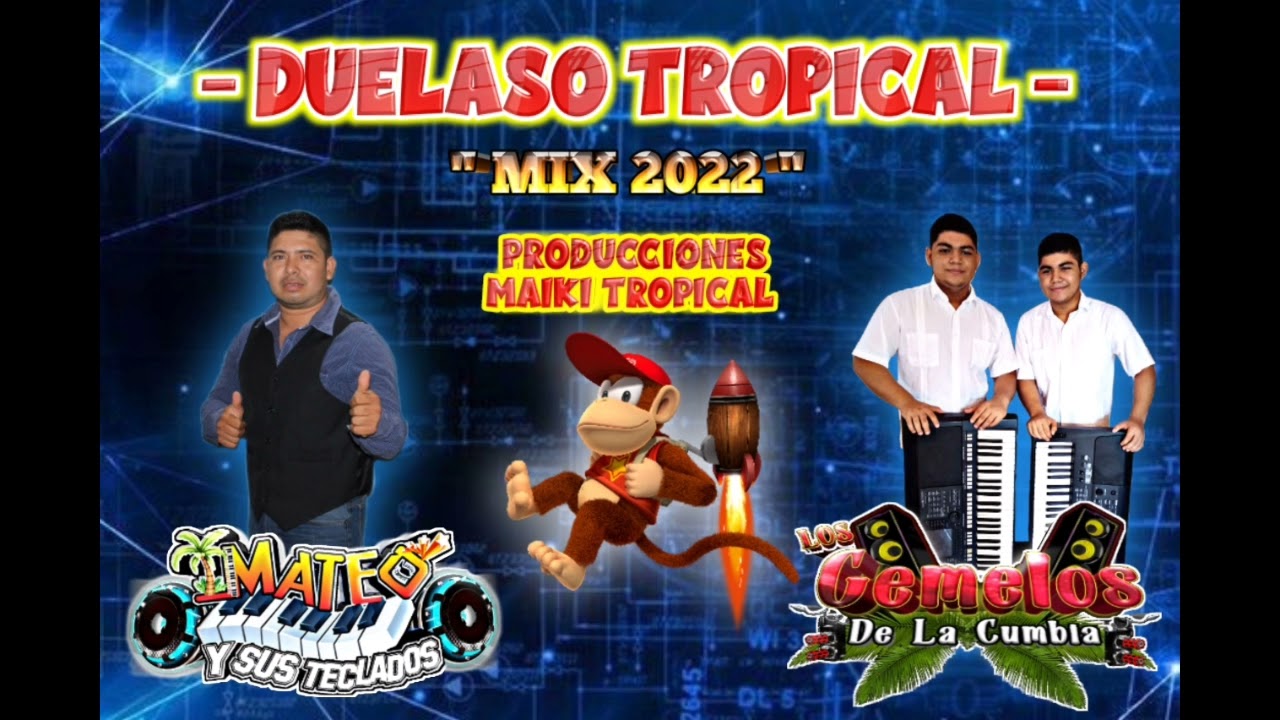 DUELASO TROPICAL MATEO Y SUS TECLADOS VS LOS GEMELOS DE LA CUMBIA MIX MOVIDAS PARA BAILAR 2022
