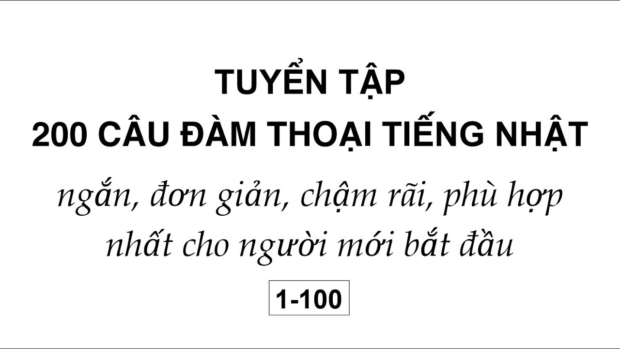 Tuyển Tập 200 Câu Đàm Thoại Tiếng Nhật 1-100