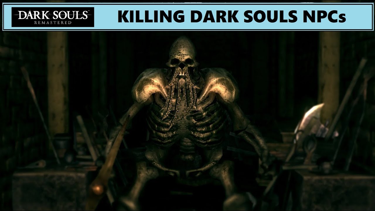 Killing NPCs in Dark Souls! [Dark Souls: Remastered]