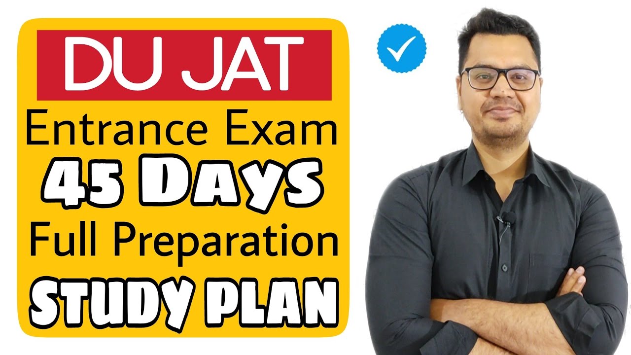 DU JAT Full Preparation in 45 Days | Delhi University Entrance Exam 2021 | DU JAT 2021 | Must Watch