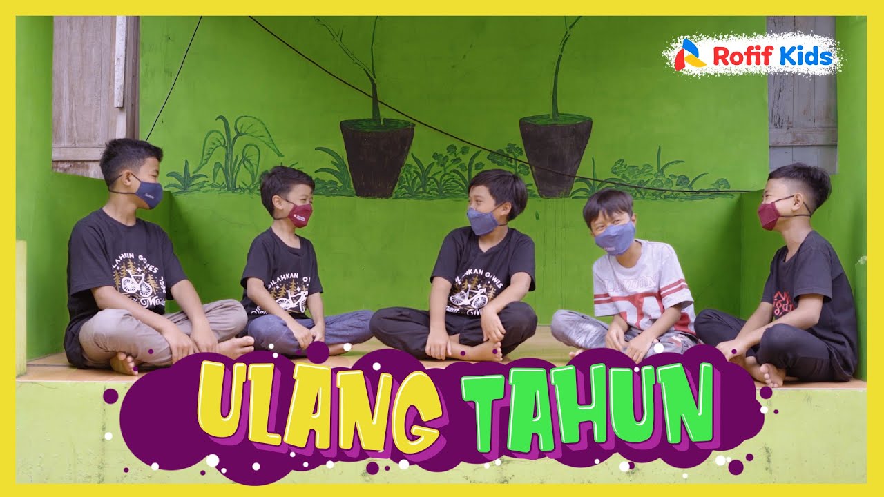 Rofif Kids : Ulang Tahun