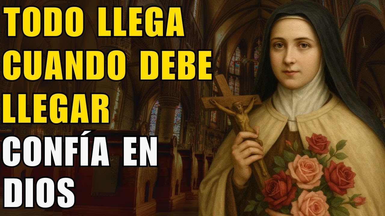 Ten confianza: todo llega cuando debe llegar | Reflexión inspirada en Santa Teresa