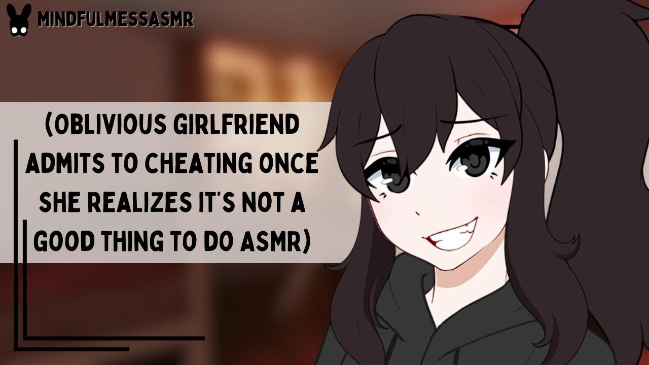 I Don't Want You To Be Sad (Oblivious Girlfriend ASMR)