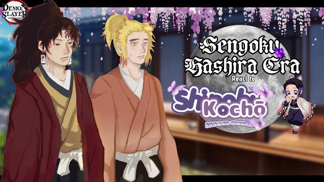 The Sengoku era hashiras react to the Taisho Era hashiras // Shinobu Kocho // 1/9 // PUT IT 2X SPEED