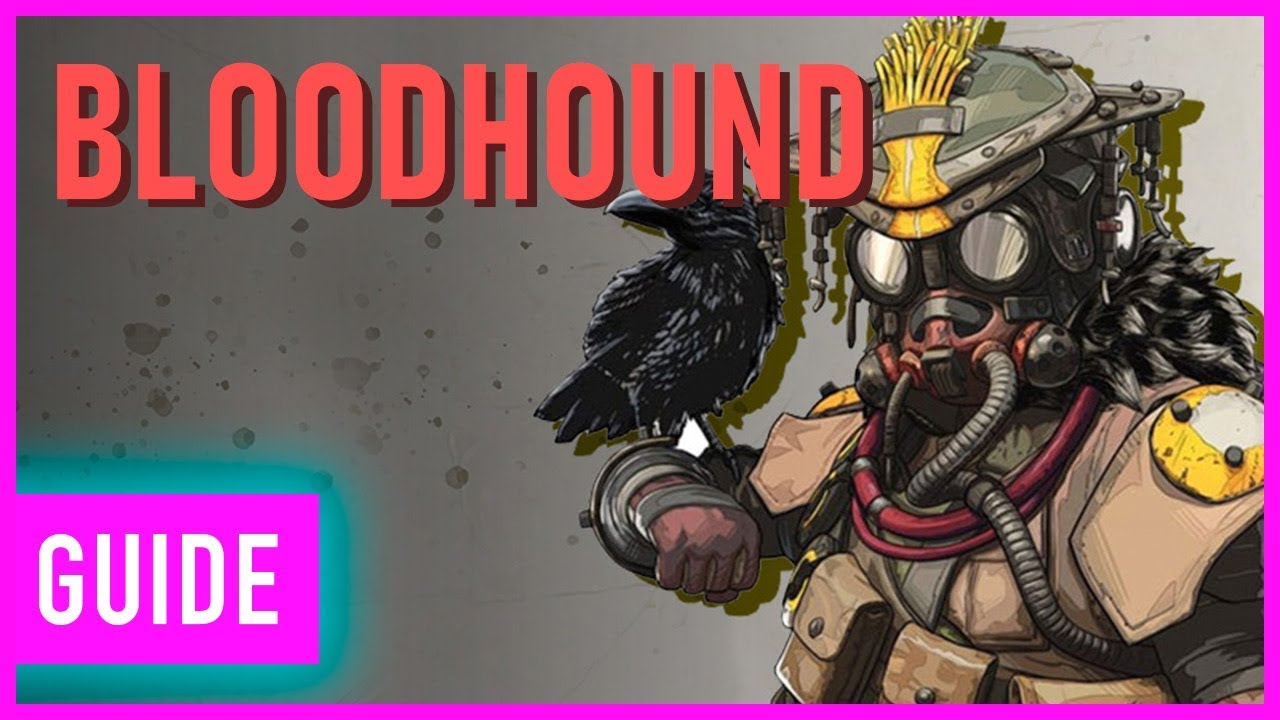 Bloodhound Legend Guide | Apex Legends