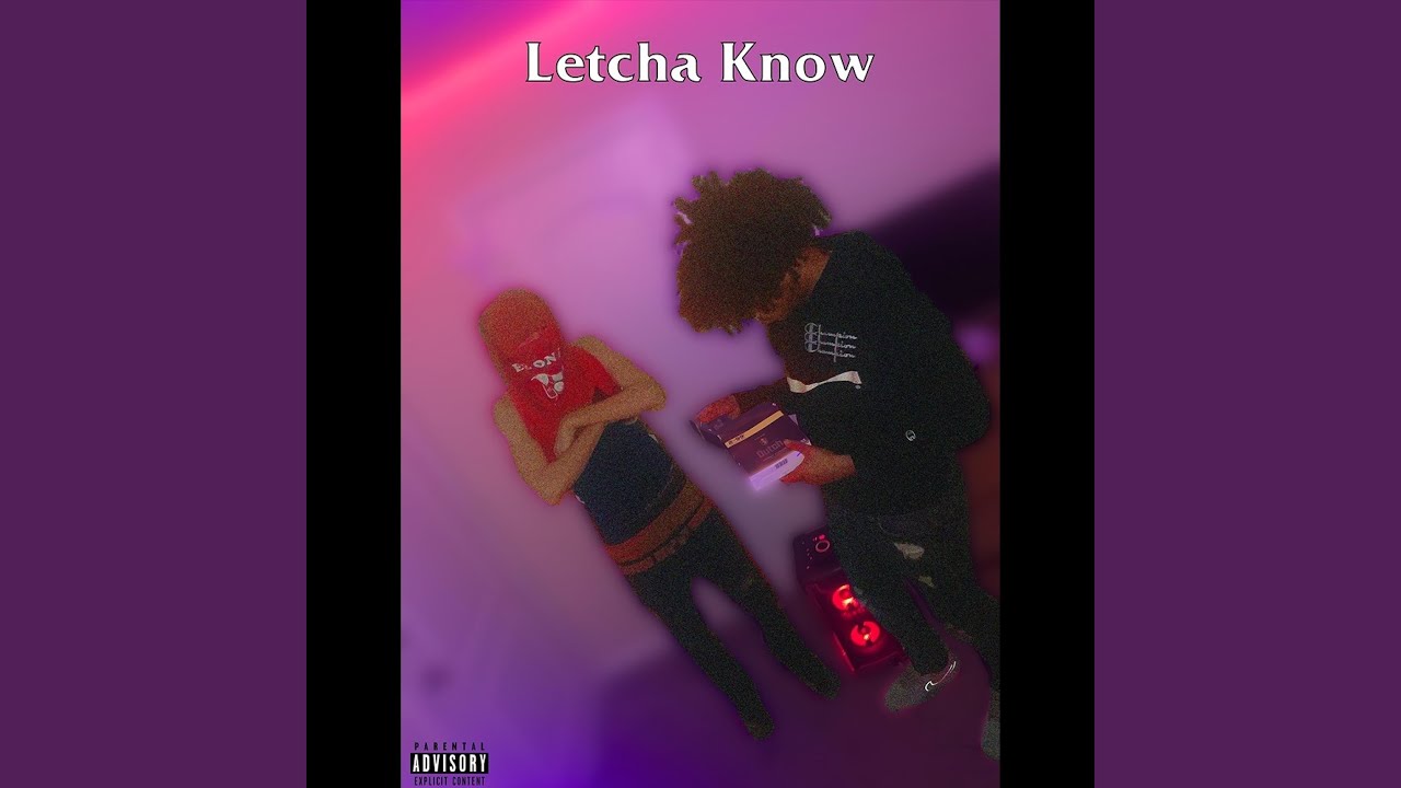 Letcha Know (feat. BHM Pezzy)