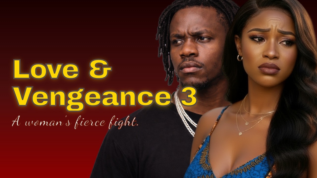 Love & Vengeance Part  3