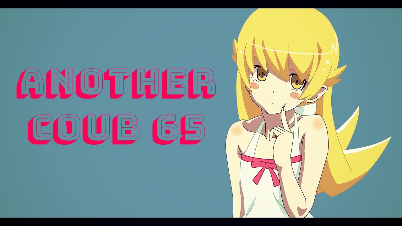 ❤ Another Coub # 65 / Anime Amv / Gif / Aниме / Amv / Coub ❤