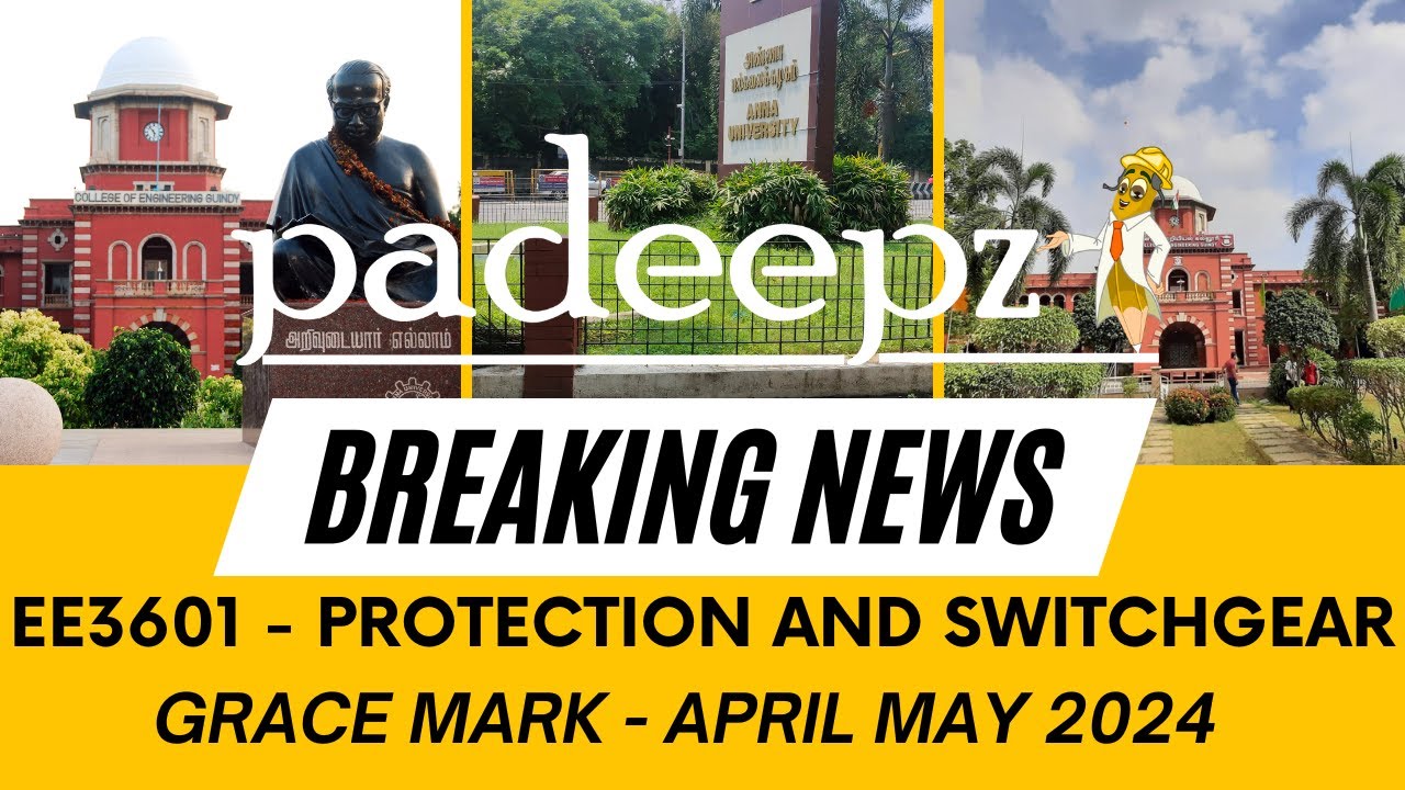 EE3601 - Protection and Switchgear | Anna University Grace Mark Details April May 2024
