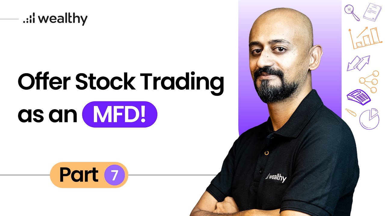 How to become an Authorised Person for stock broking: A guide for MFDs | Part 7