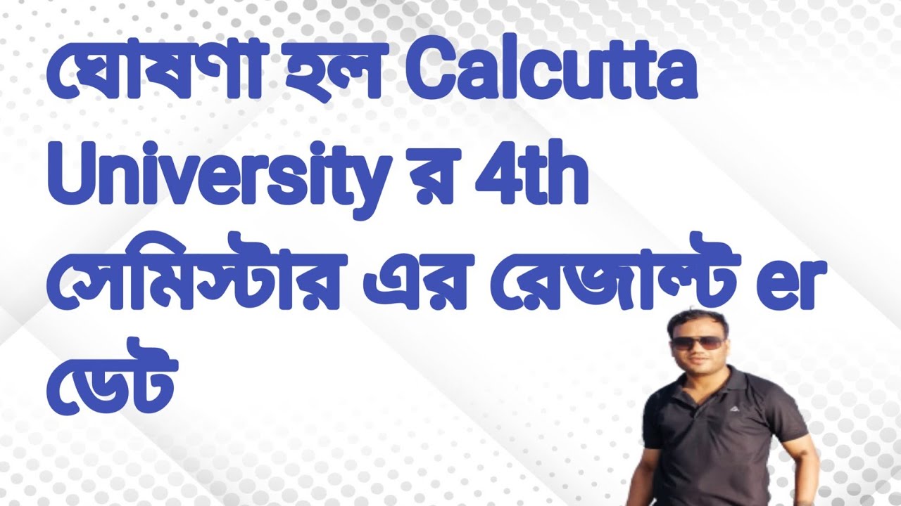 Results date, 4th semester, Honours and general, notice published, University of Calcutta