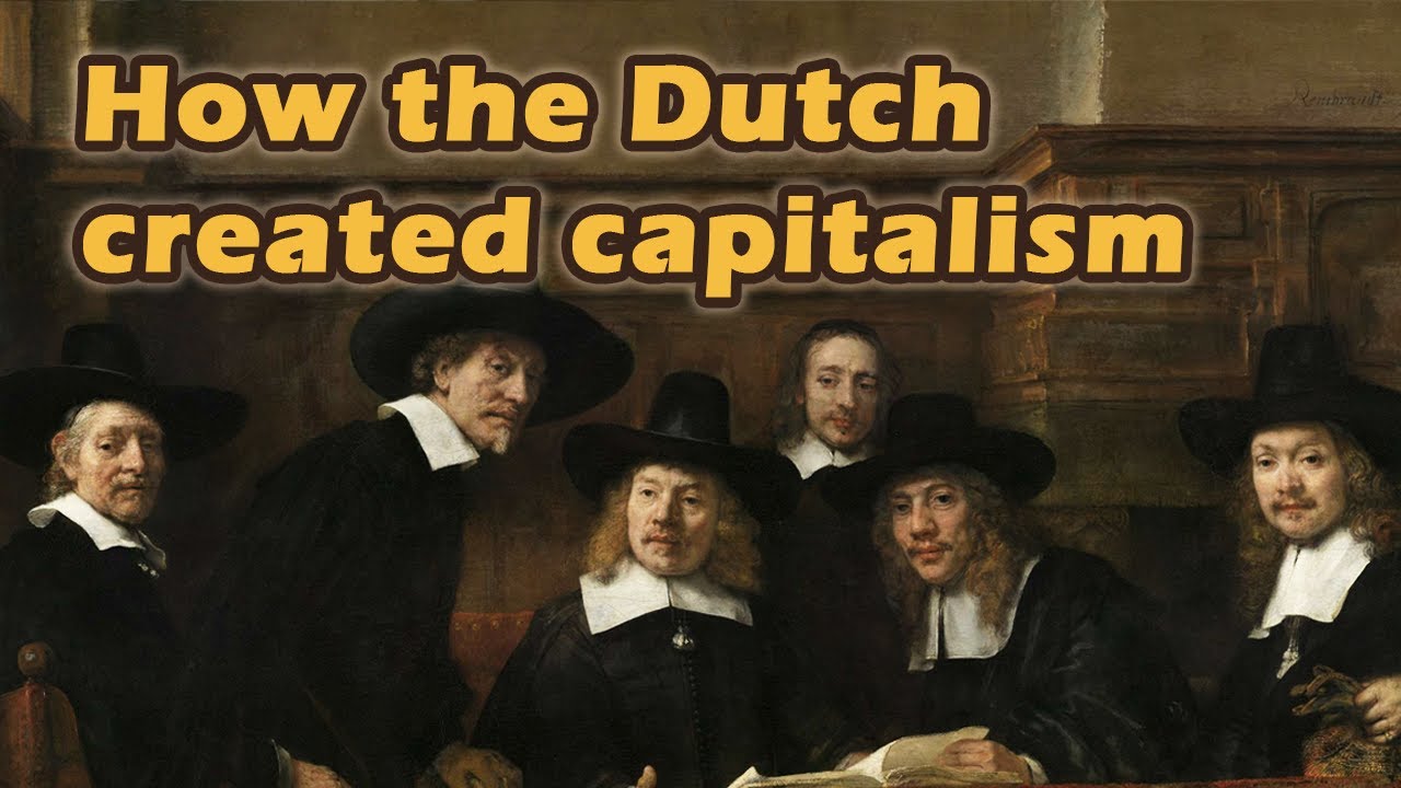 How the Dutch created capitalism