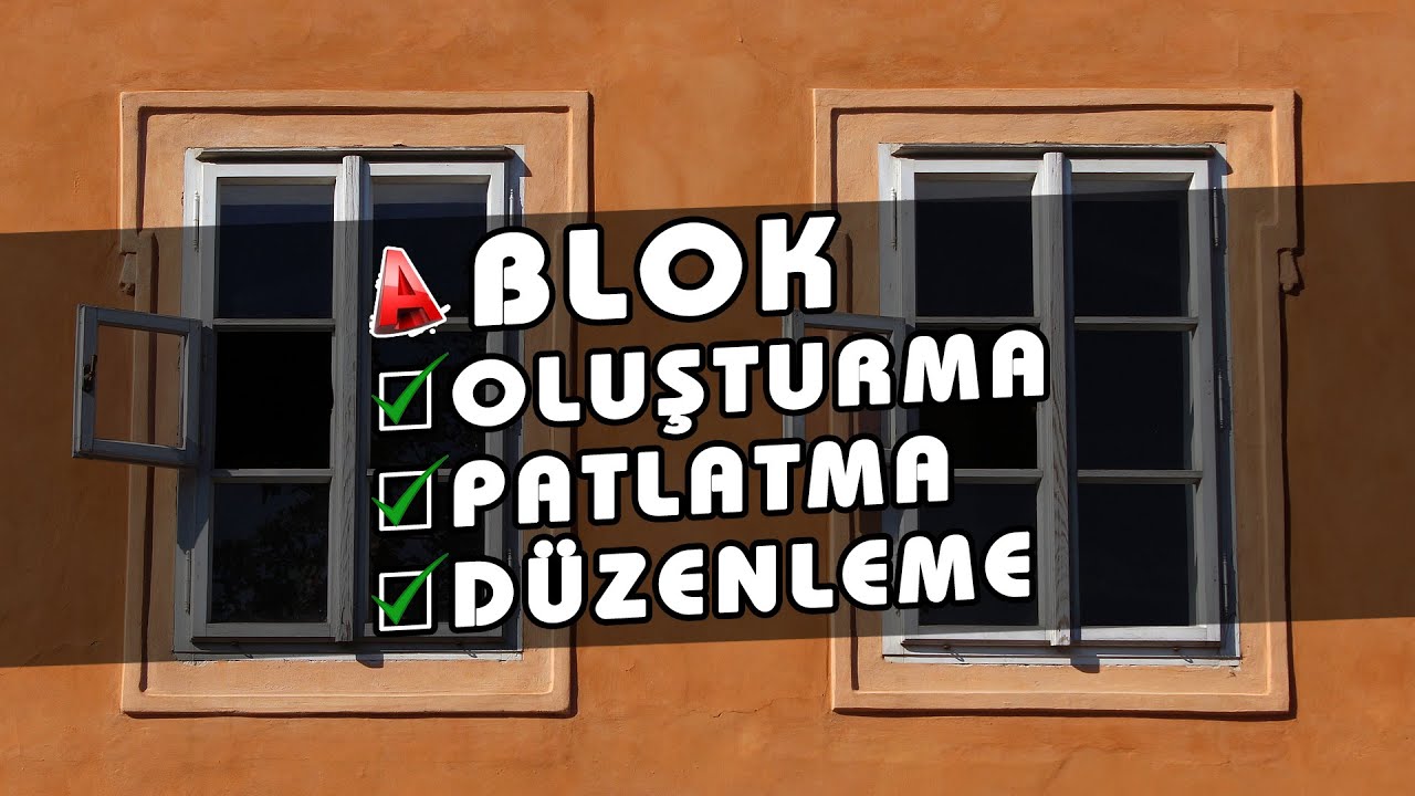 AutoCAD Blok Oluşturma, Ekleme, Çağırma | Block Patlatma (Explode) | Düzenleme (Bedit) Ders