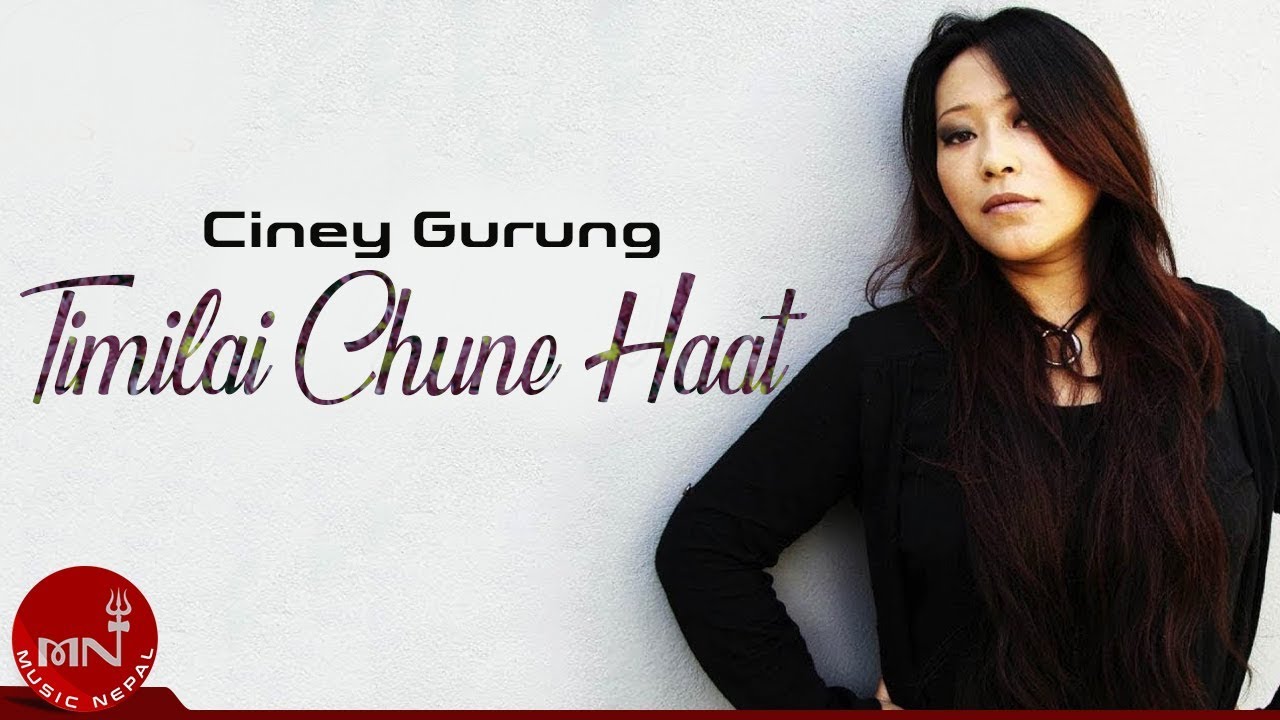 Timilai Chune - Ciney Gurung  | X mantra | Nepali Song