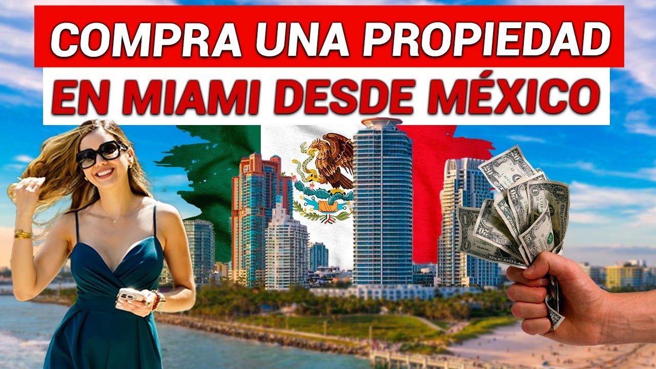 Invierte en Bienes Raíces en Miami desde México