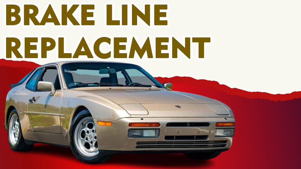 Porsche 944 Turbo Brake Line Replacement (1986 - 1989)