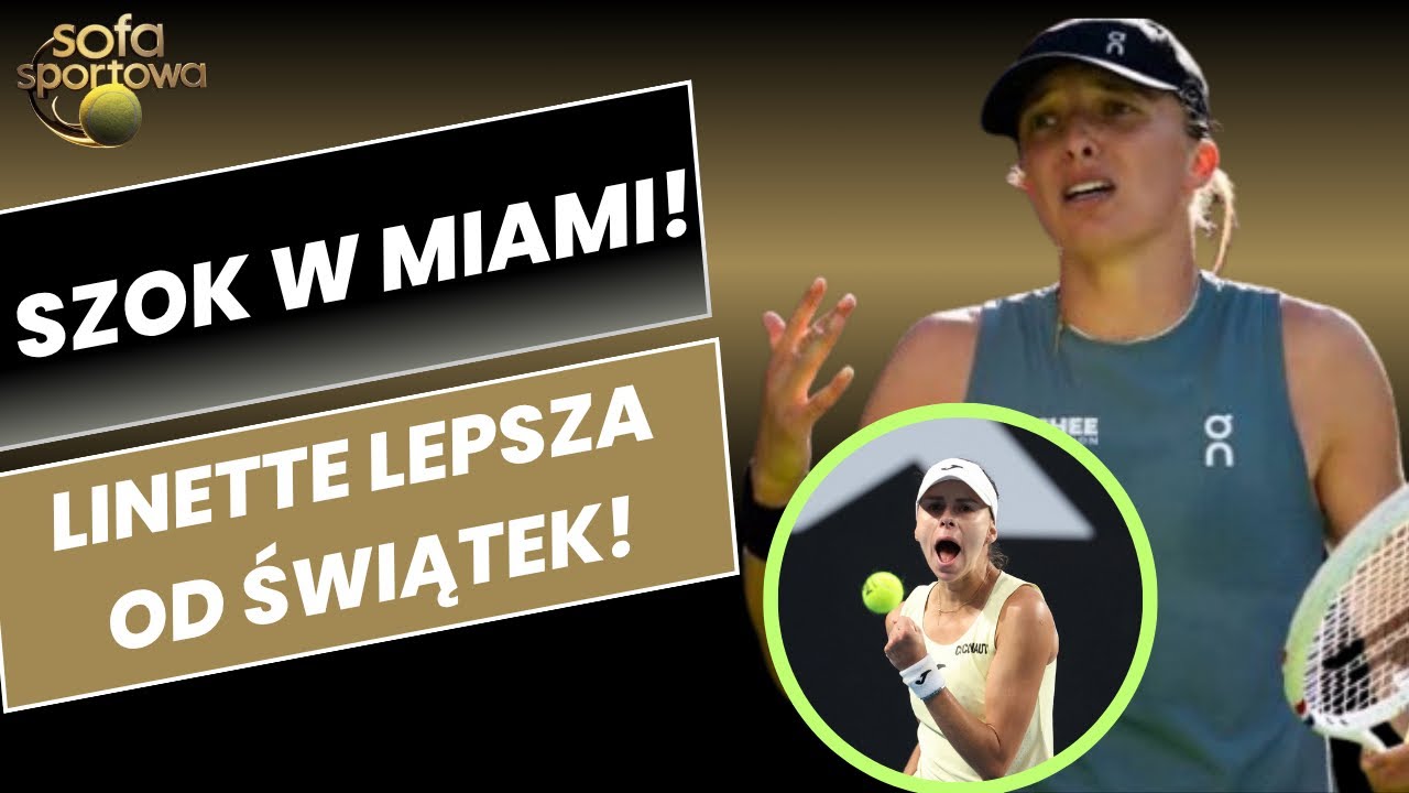 BEZSILNA IGA ŚWIĄTEK I WIELKI SUKCES LINETTE! CO SIĘ DZIEJE Z HURKACZEM?