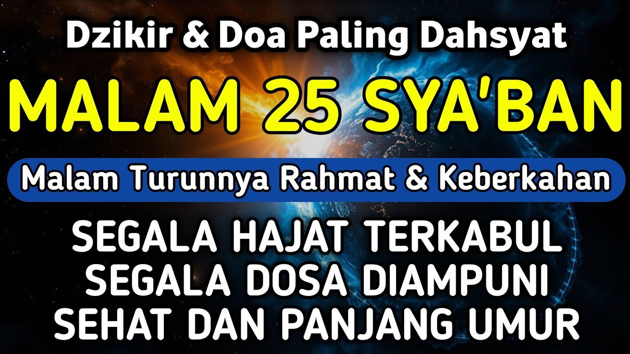 DZIKIR DI MALAM 25 SYA'BAN | DZIKIR MUSTAJAB 25 SYA'BAN - Alaa Aqel