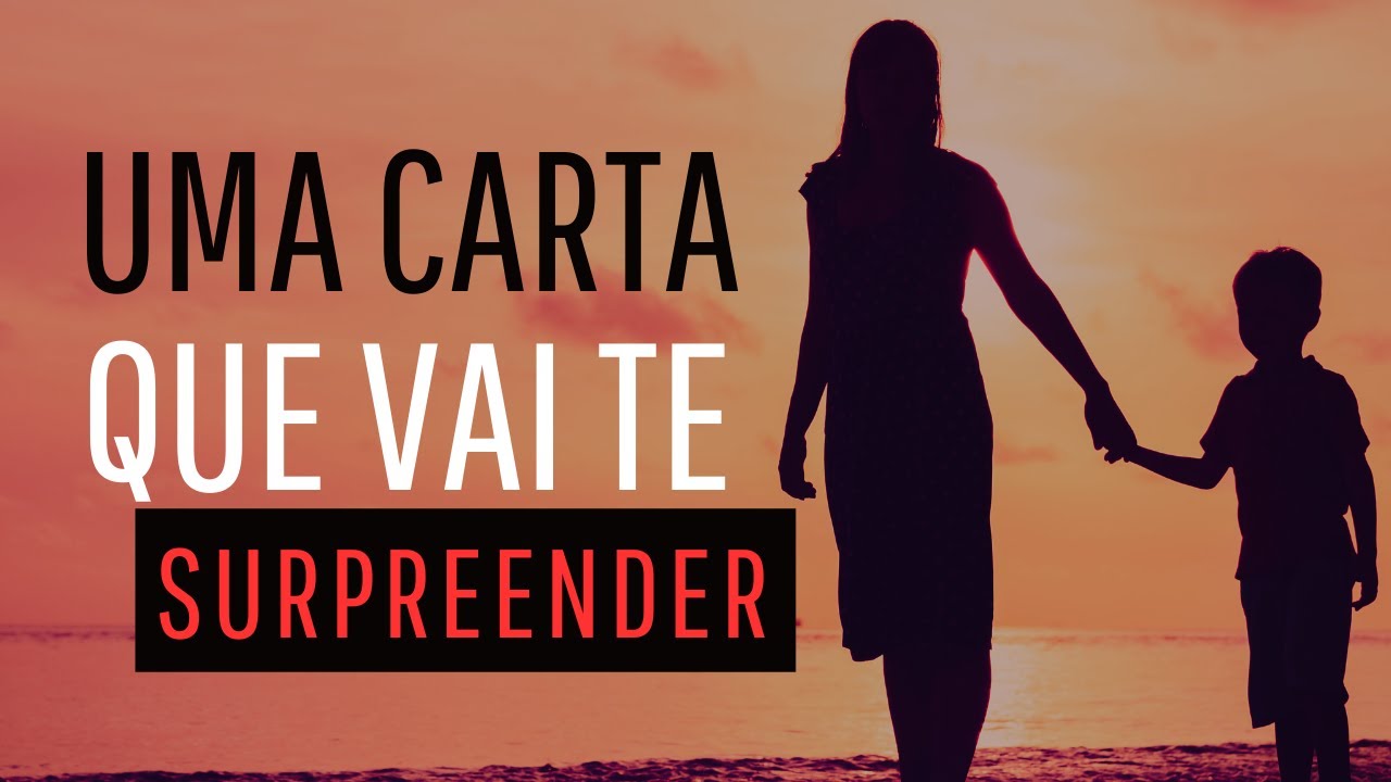 Imperdível! Carta Emocionante de Uma Mãe Para o Filho | #reflexão