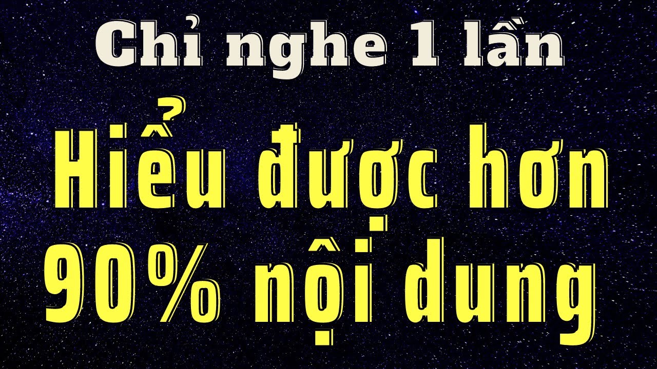 Luyện nghe Tiếng Anh thế này thì sắp giỏi rồi!!!