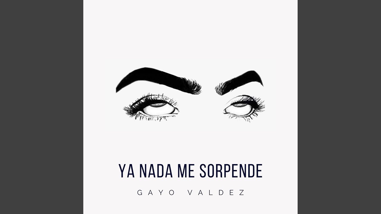 Ya Nada Me Sorpende