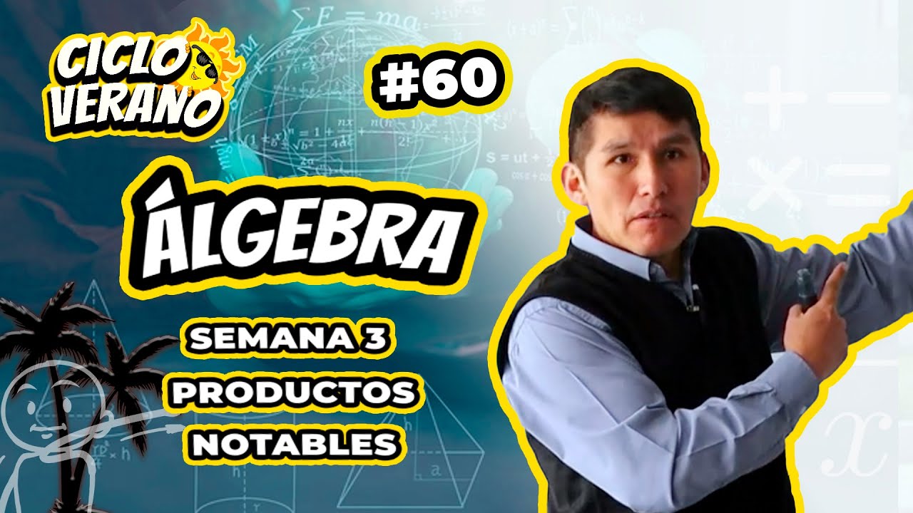 60- SEMANA 3 - ÁLGEBRA PRODUCTOS NOTABLES - 23/01/2024