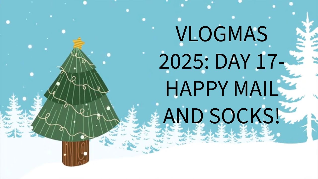 VLOGMAS 2025: День 17 - Подарки и носки | Адвент-календарь | Подарки друзьям | С Рождеством!