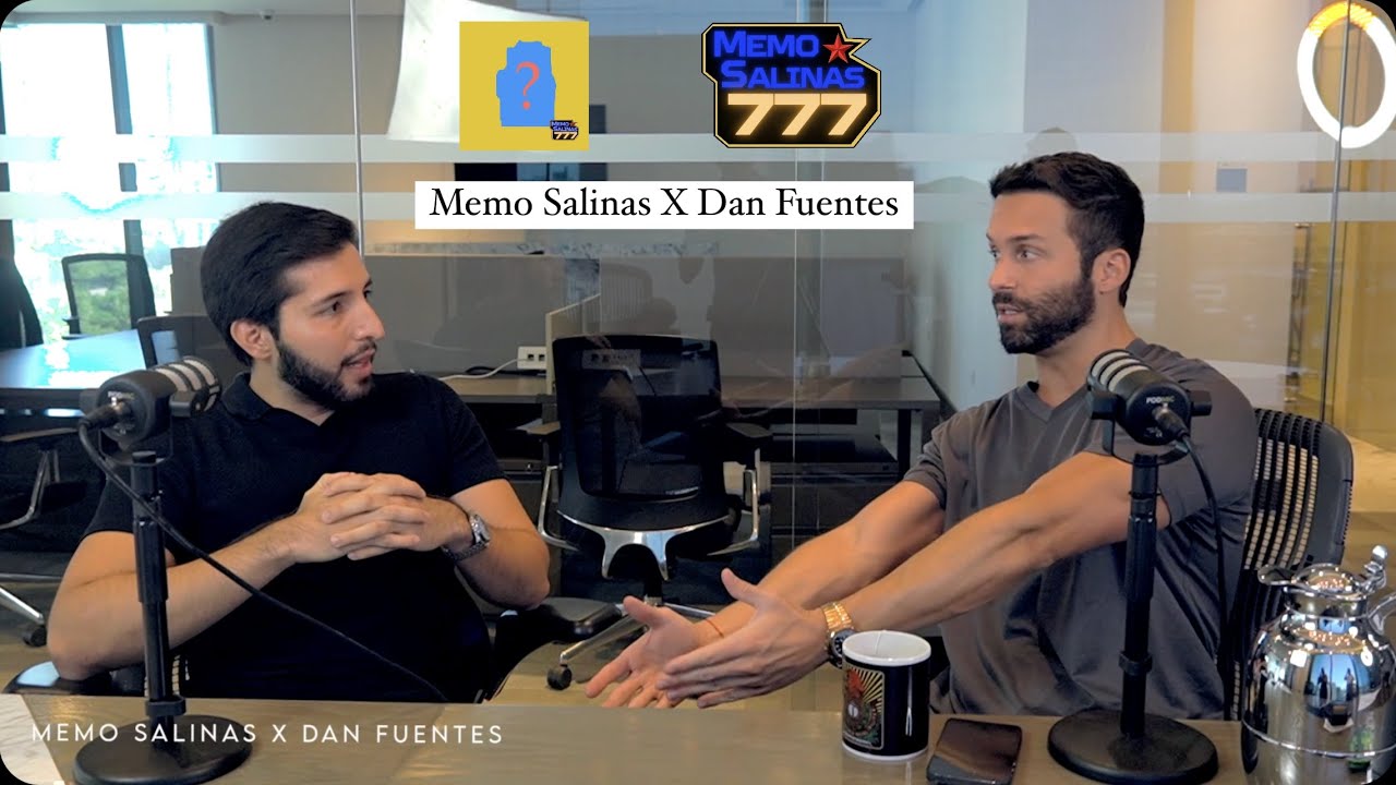 DAN FUENTES - MEMO SALINAS PODCAST (EP08)  #🤜🤛