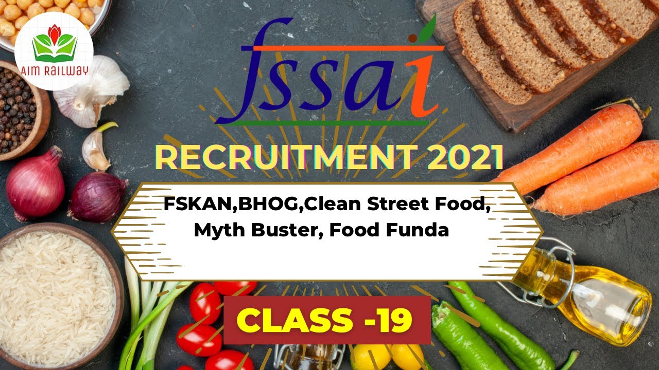 FSSAI Recruitment 2021- Role, Function, Initiatives (A General Understanding) | FSSAI Class 19