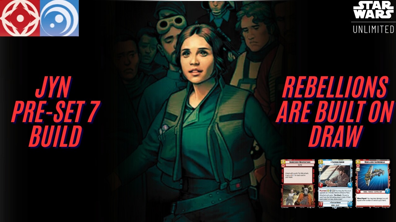 Jyn Erso - A Lawless Time Set 7 Early Build - Draw Power