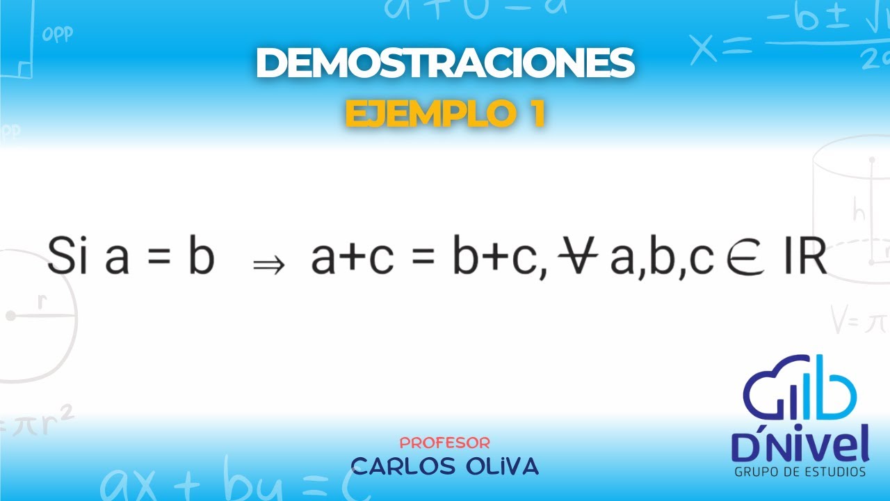 DEMOSTRACIONES EN EL CONJUNTO DE LOS N&Uacute;MEROS REALES - EJEMPLO 1