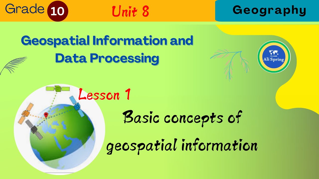 Basic concepts of geospatial information [Grade 10 Unit 8 L1]