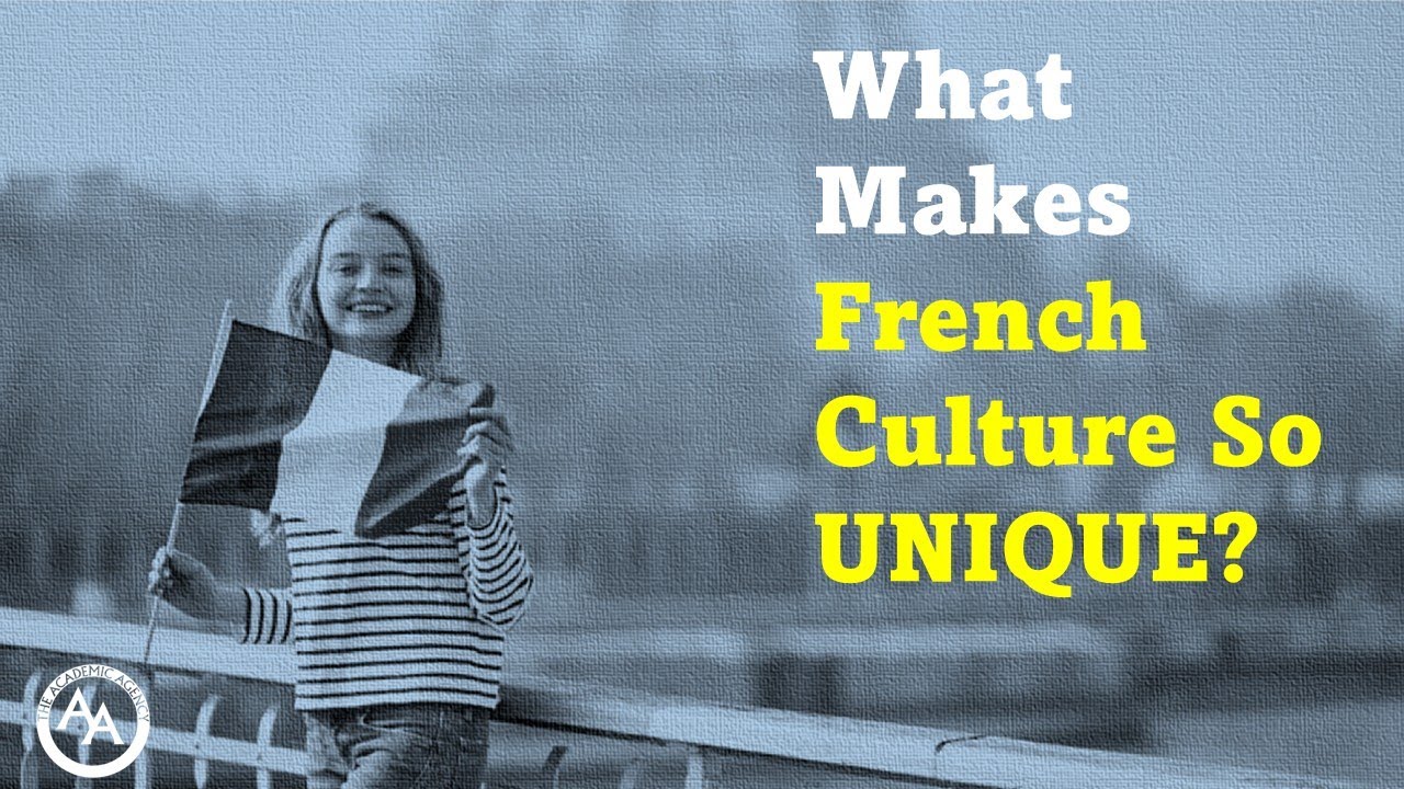 What Makes French Culture So UNIQUE?