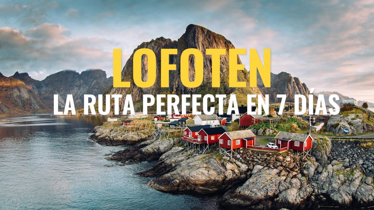 RUTA DE 7 DÍAS POR LOFOTEN 🇳🇴 EXPLORANDO EL SECRETO MEJOR GUARDADO DE NORUEGA | GUÍA DE VIAJE