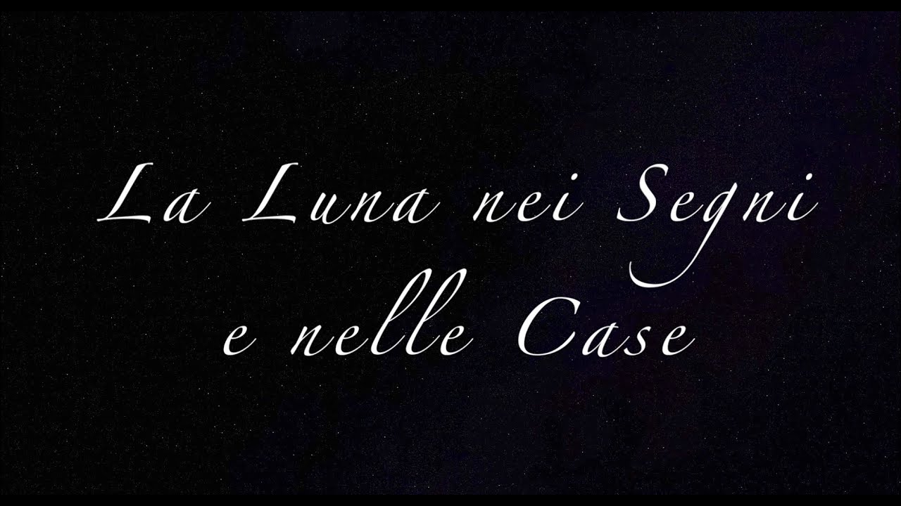 La Luna nei segni e nelle case
