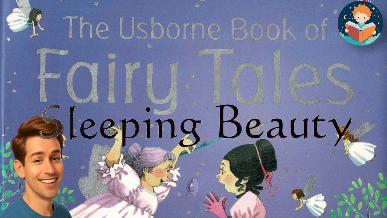 😴 Sleeping Beauty – Usborne Book of Fairy Tales | Read Aloud Kids Book | English Language | Male