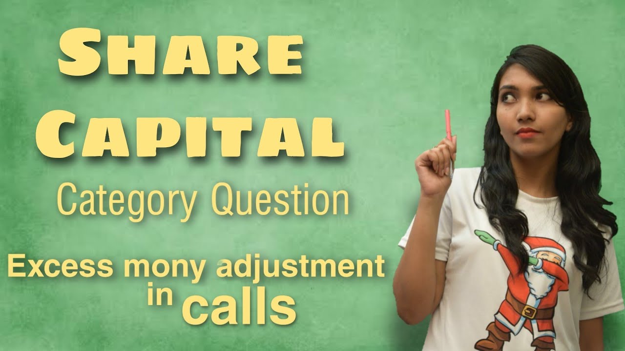 Share Capital- Category question- Excess mony adjustment in calls