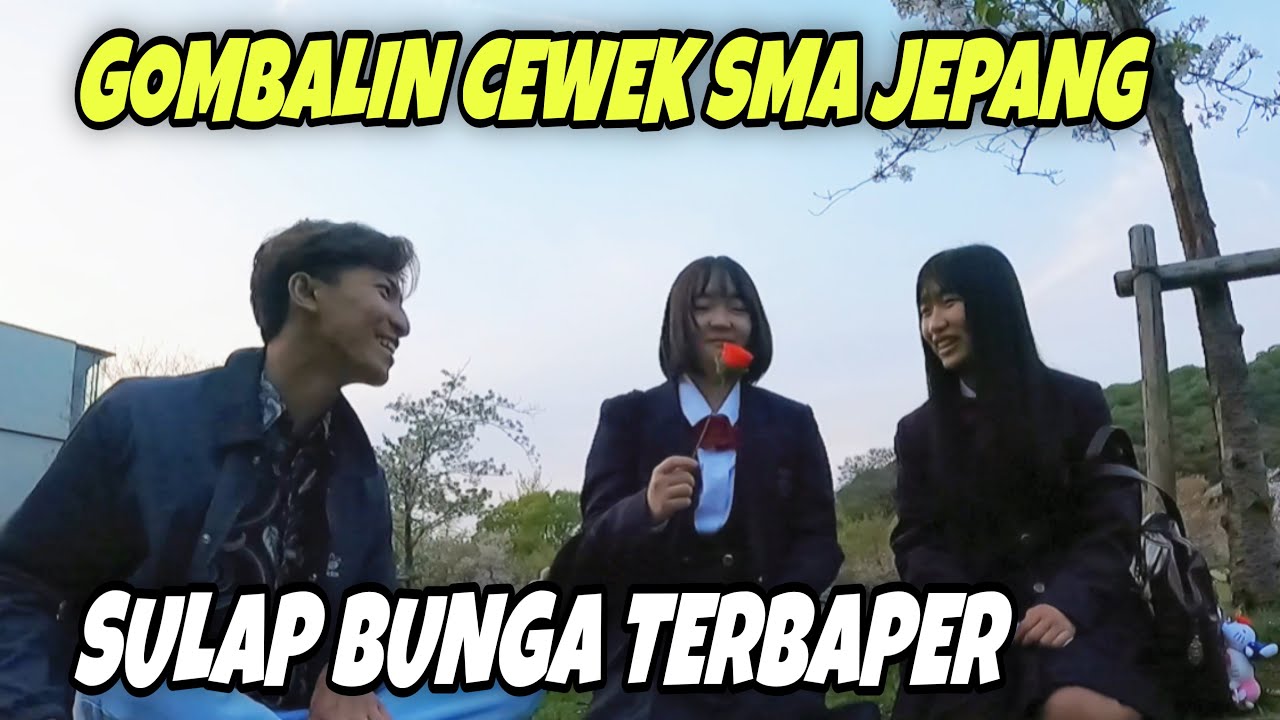 GOMBALIN CEWEK SMA JEPANG TERBARU PAKE BUNGA SULAP