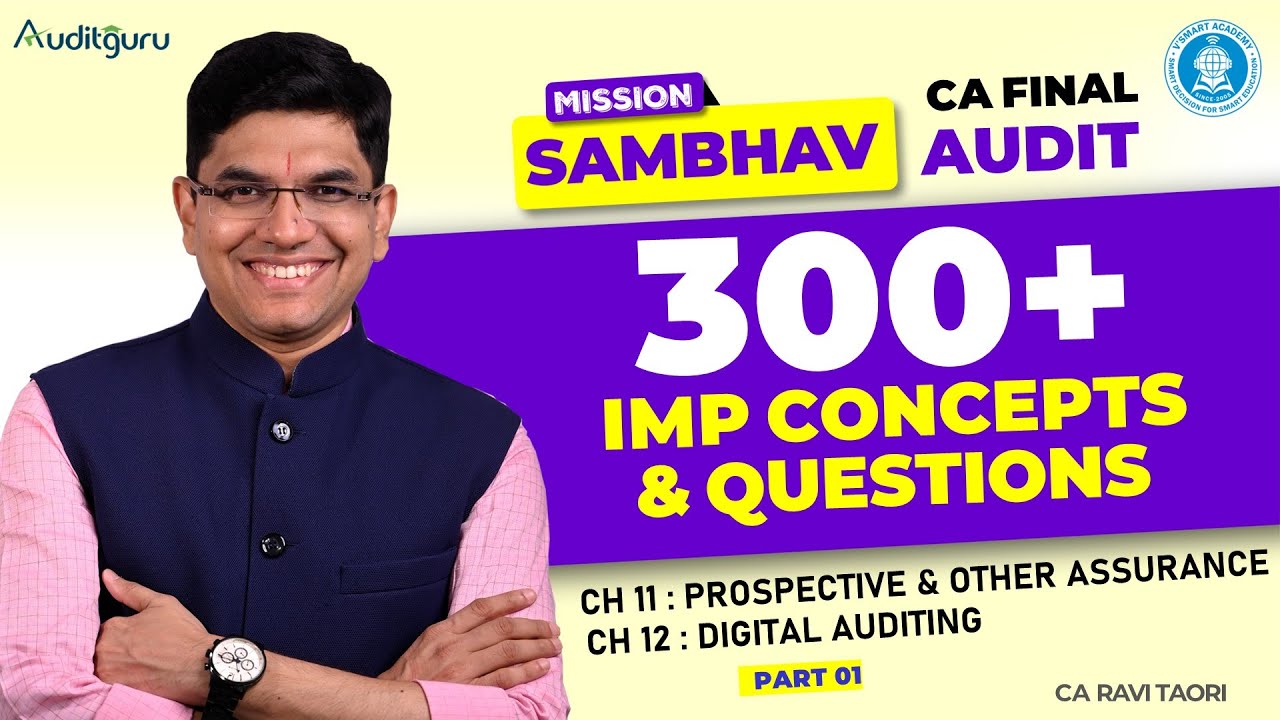 CA Final Audit Revision | Ch 11- Prospective & Other Assurance  & Ch 12 Digital Auditing | Part 1
