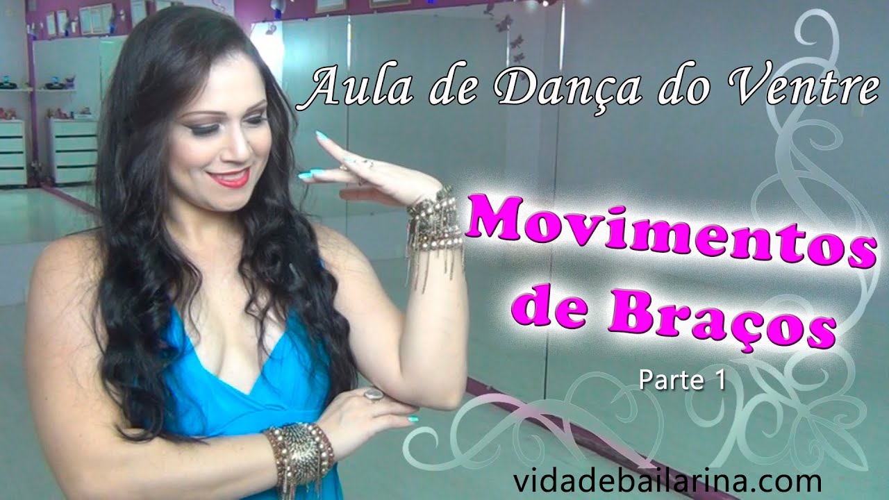 7ª Aula de Dança do Ventre - Braços (Parte1)