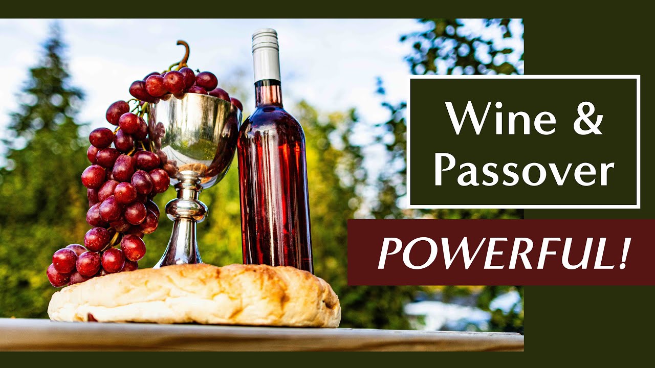 The Significance of Wine at Passover